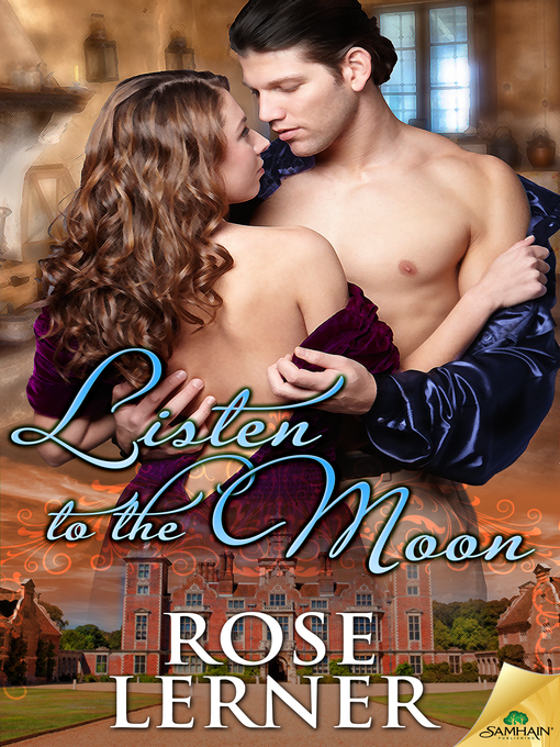 Title details for Listen to the Moon by Rose Lerner - Available